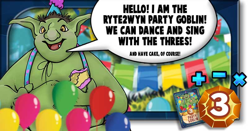 Party Goblin is ready for cake and threes